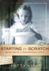 Starting from Scratch: Memoirs of a Wandering Cook - eBook
