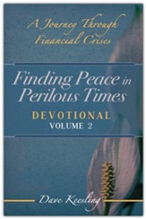 Finding Peace in Perilous Times: A Journey Through Financial Crises, Devotional Volume 2