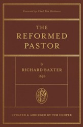 The Reformed Pastor: Updated and Abridged Edition