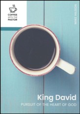 King David: Pursuit of the Heart of God