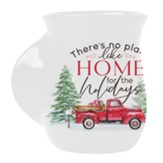 There's No Place Like Home For The Holidays Mug