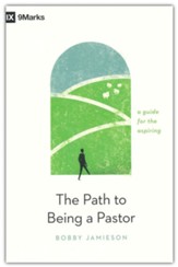 The Path to Being a Pastor: A Guide for the Aspiring