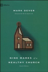 Nine Marks of a Healthy Church, Revised Edition