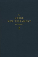 The Greek New Testament, Produced at Tyndale House, Cambridge, with Dictionary: Produced at Tyndale House, Cambridge, with Dictionary
