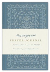 Pour Out Your Heart: A Prayer Journal for a Life of Prayer
