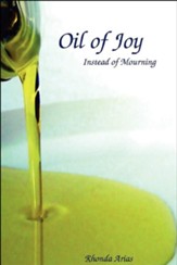 Oil of Joy Instead of Mourning