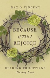 Because of This I Rejoice: Reading Philippians During Lent - Slightly Imperfect