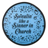 Sweatin' Like A Sinner in Church Foldable Fan