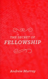 The Secret of Fellowship
