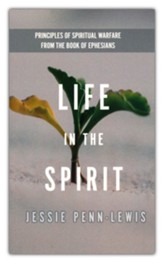 Life in the Spirit: Principles of Victory from the Book of Ephesians