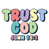 Trust God, Vinyl Sticker