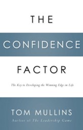 The Confidence Factor: The Key to Developing the Winning Edge for Life - eBook