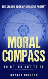 Moral Compass to Be, or Not to Be