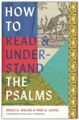 How to Read and Understand the Psalms