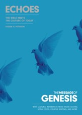 The Message of Genesis: Echoes (Softcover): The Bible in Contemporary Language and Cultural Expression