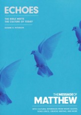 The Message of Matthew: Echoes (Softcover): The Bible in Contemporary Language and Cultural Expression