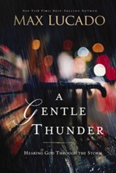 A Gentle Thunder: Hearing God Through the Storm -eBook