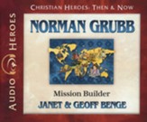 Norman Grubb: Mission BUilder Audiobook on CD