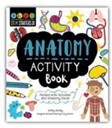 STEM Starters for Kids Anatomy Activity Book: Packed with Activities and Anatomy Facts!
