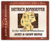 Dietrich Bonhoeffer: In the Midst of Wickedness MP3