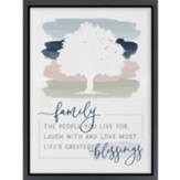 Family The People You Live For, Laugh With, And Love Most Framed Canvas
