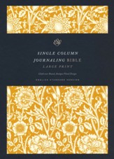 ESV Single Column Journaling Bible,  Large Print (Cloth over Board, Antique Floral Design)