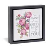 So Many Of My Smiles Begin With You Framed Canvas