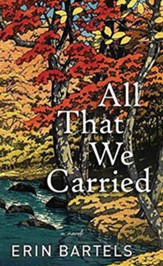 All That We Carried, Large Print