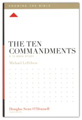 The Ten Commandments: A 12-Week Study