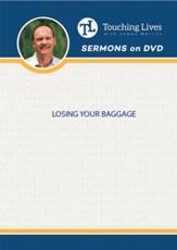 Losing Your Baggage: Lost Baggage Sermon Series  DVD