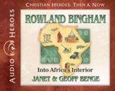 Rowland Bingham: Into Africa's Interior Audiobook on CD