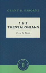 1 and 2 Thessalonians Verse by Verse: Osborne New Testament Commentaries