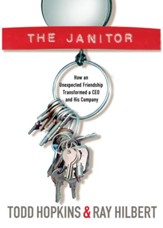 The Janitor: How an Unexpected Friendship Transformed a CEO and His Company - eBook