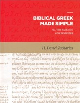 Biblical Greek Made Simple: All the Basics in One Semester