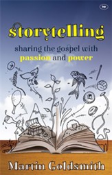 Storytelling: Sharing The Gospel With Passion And Power