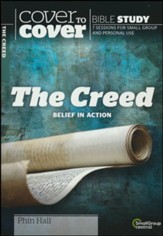The Creed: Belief in Action (Cover to Cover Bible Study Guides)