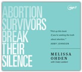 Abortion Survivors Break Their Silence - unabridged audiobook on MP3-CD