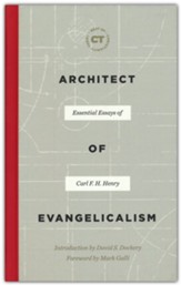 Architect of Evangelicalism: Essential Essays of Carl F. H. Henry - Slightly Imperfect