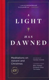 A Light Has Dawned: Meditations on Advent and Christmas