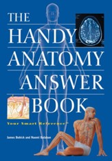 The Handy Anatomy Answer Book, 2nd Edition