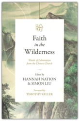 Faith in the Wilderness: Words of Exhortation from the Chinese Church - Slightly Imperfect