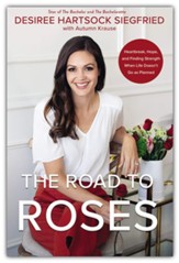 The Road to Roses: Heartbreak, Hope, and Finding Strength When Life Doesn't Go as Planned Unabridged Audiobook on MP3-CD