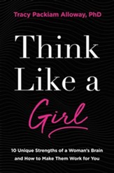 Think Like a Girl: 10 Unique Strengths of a Woman's Brain and How to Make Them Work for You Unabridged Audiobook on MP3-CD