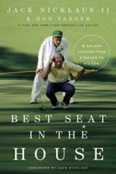 Best Seat in the House: 18 Golden Lessons from a Father to His Son Unabridged Audiobook on MP3-CD