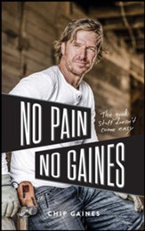 No Pain, No Gaines: The Good Stuff Doesn't Come Easy Unabridged Audiobook on CD