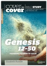 Genesis 12-50: Founding Fathers of Faith (Cover to Cover Bible Study Guides)