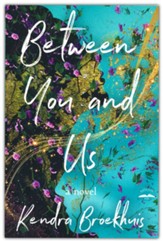 Between You and Us: A Novel