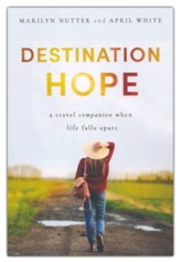 Destination Hope: A Travel Companion When Life Falls Apart
