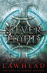 The Silver Hand: Book Two in The Song of Albion Trilogy - eBook