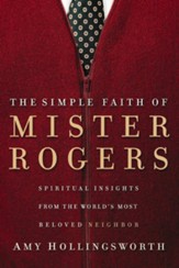 The Simple Faith of Mister Rogers - eBook